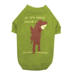 Dog Is GoodÃ¢â€žÂ¢ Worth Doing T-Shirt (Option One: S/M)